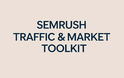 Semrush Traffic & Market Toolkit