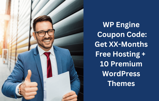 WP Engine Coupon Code 2026: 3 Months Free Hosting [October 2026]