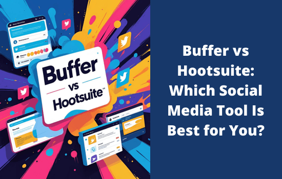 Buffer vs Hootsuite