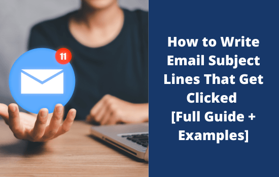 How to Write Email Subject Lines That Get Clicked