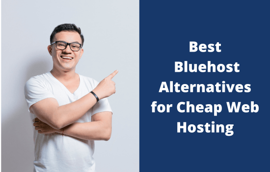 10 Best Bluehost Alternatives for Cheap Web Hosting 3 Best Bluehost Alternatives for Cheap Web Hosting