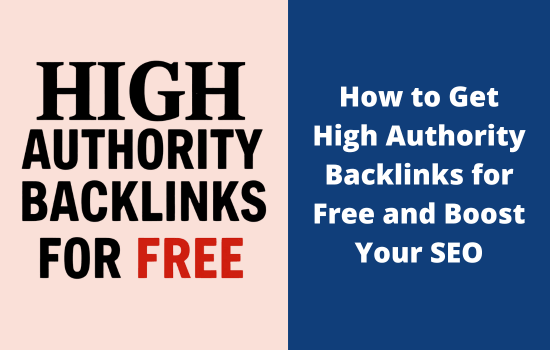 How to Get High Authority Backlinks for Free
