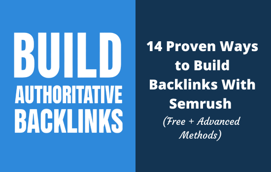14 Proven Ways to Build Free Backlinks With Semrush